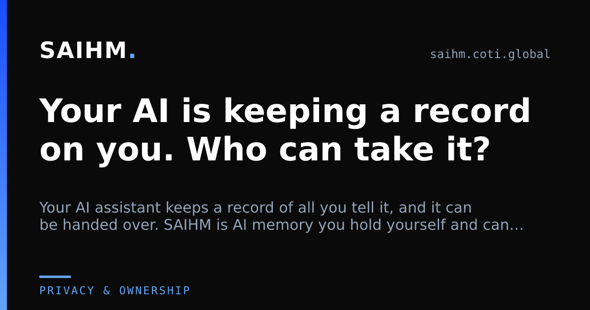 Your AI is keeping a record on you. Who can take it? — SAIHM